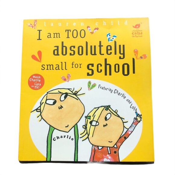 Lauren Child Other - I am Too Absolutely Small for School - Lauren Child